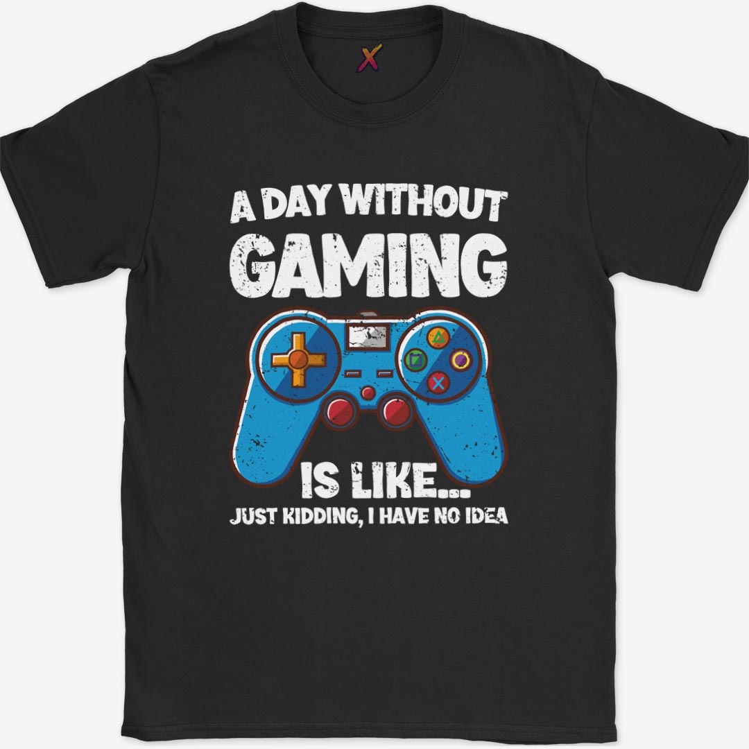 A Day Without Gaming T-Shirt