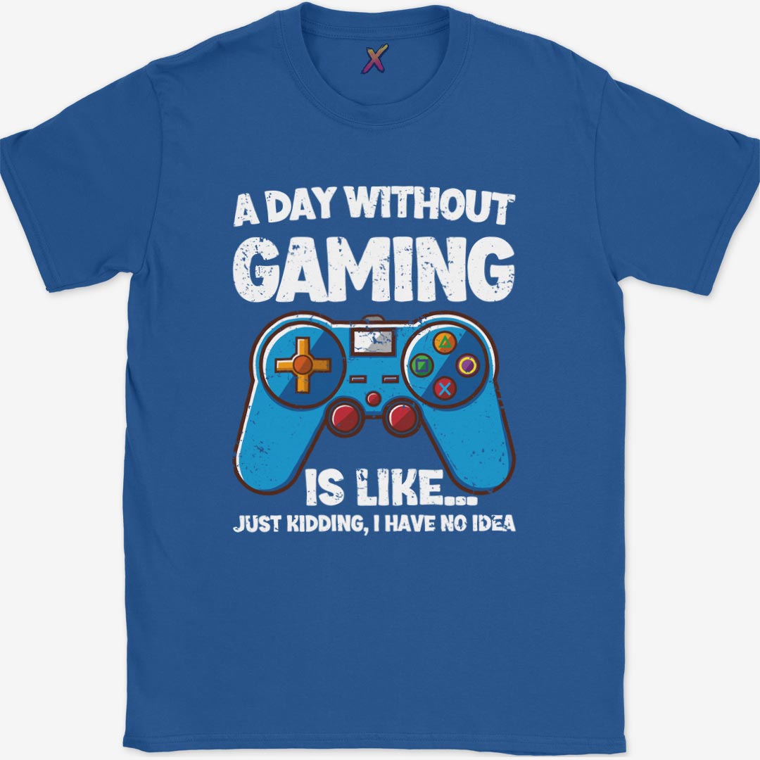 A Day Without Gaming T-Shirt