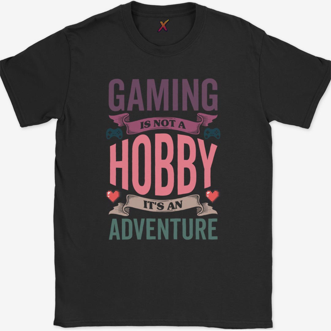 Gaming is not a Hobby T-Shirt