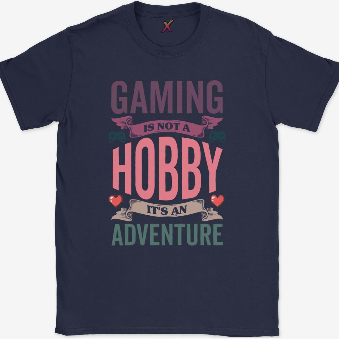Gaming is not a Hobby T-Shirt