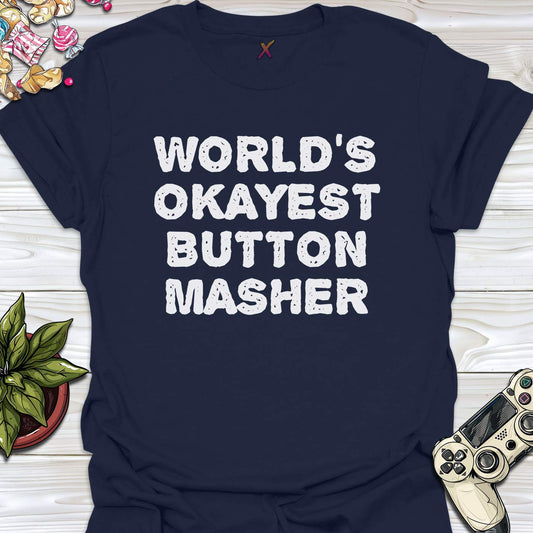 World's Okayest Button Masher T-Shirt