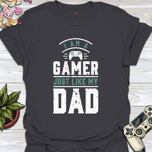 Just Like My Dad T-Shirt