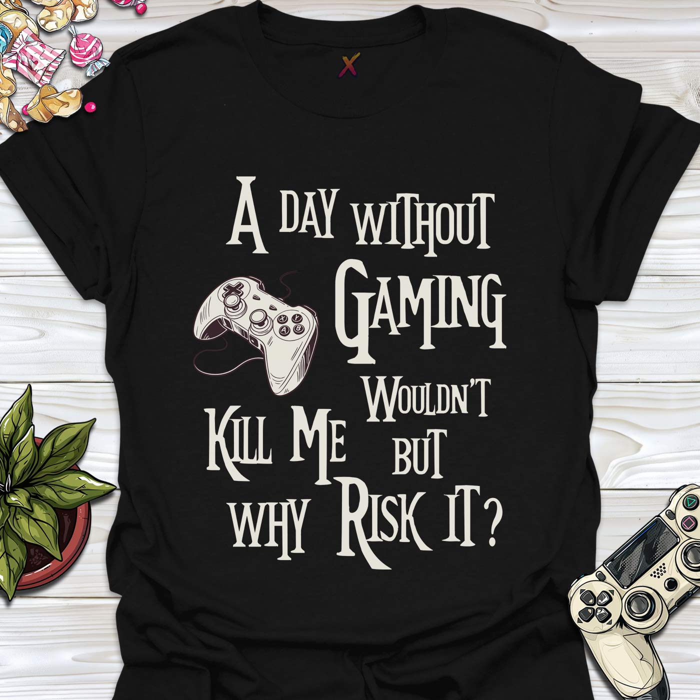 A Day Without Gaming T-Shirt