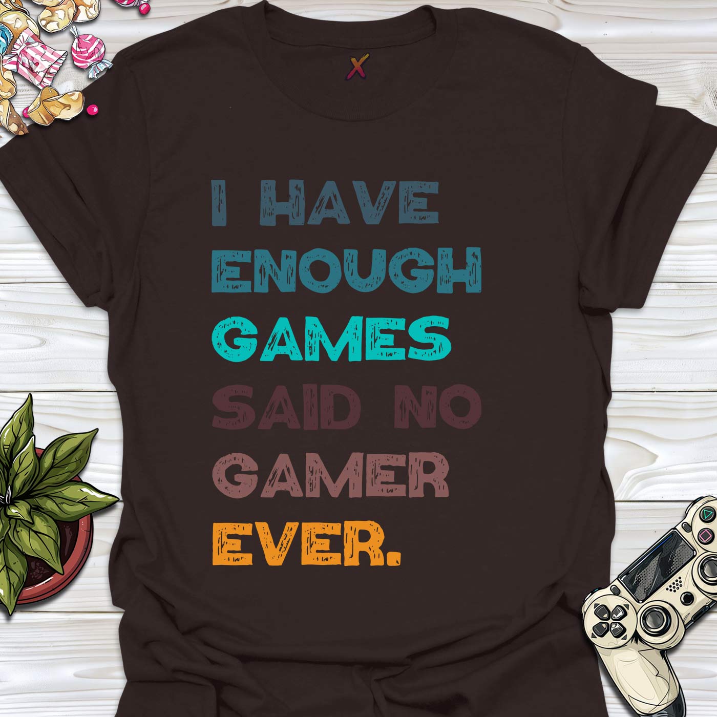 I Have Enough Games T-Shirt