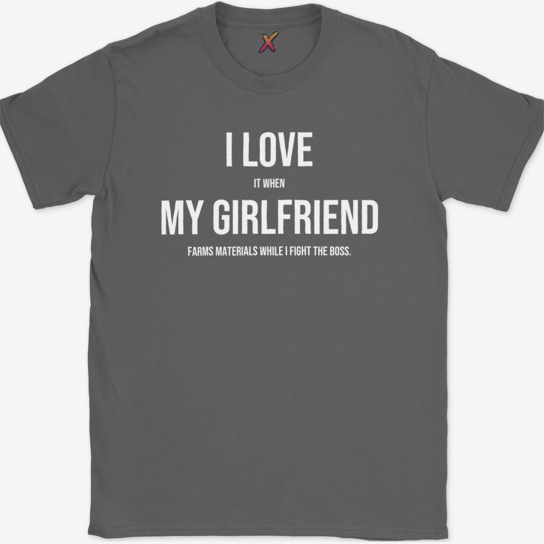 I Love My Girlfriend T-Shirt