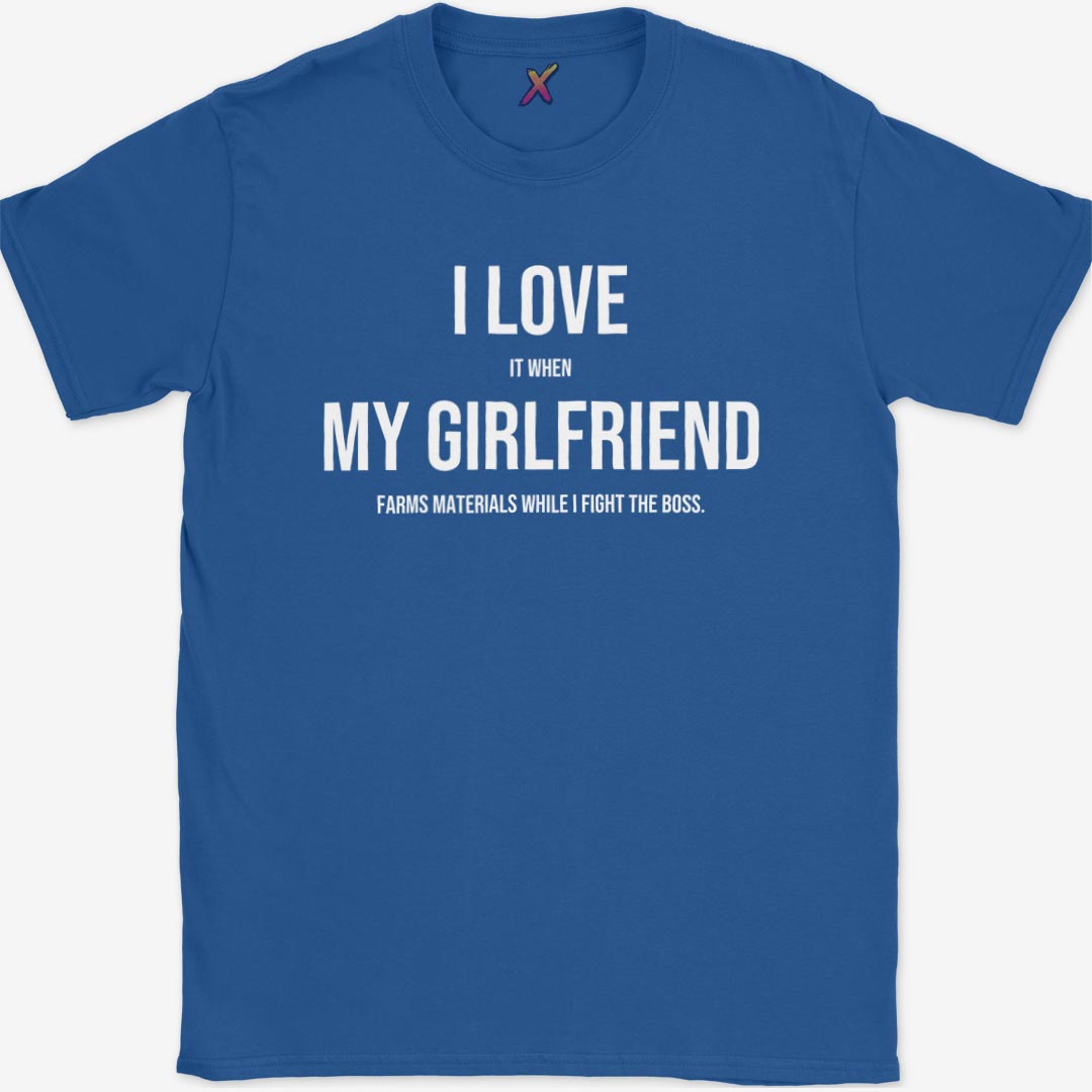 I Love My Girlfriend T-Shirt