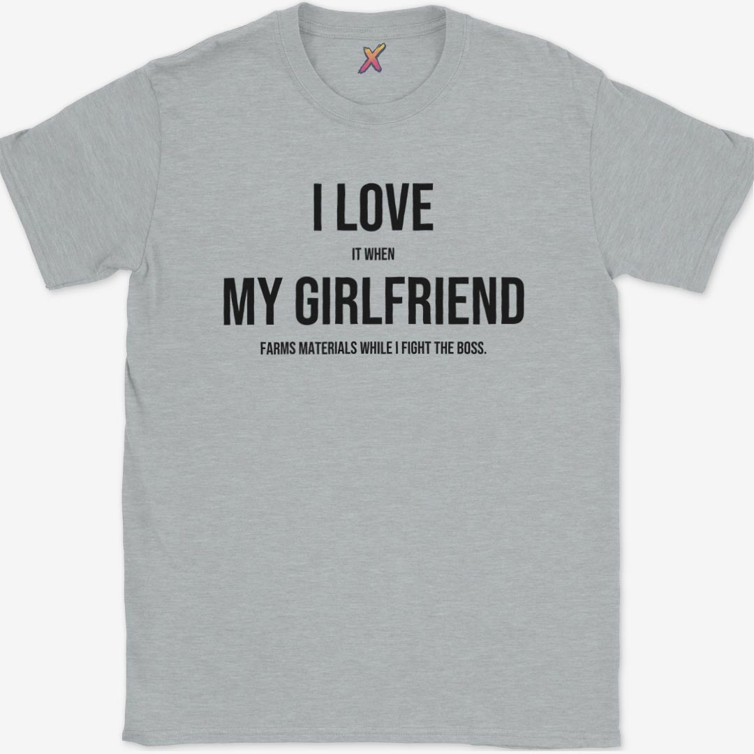 I Love My Girlfriend T-Shirt