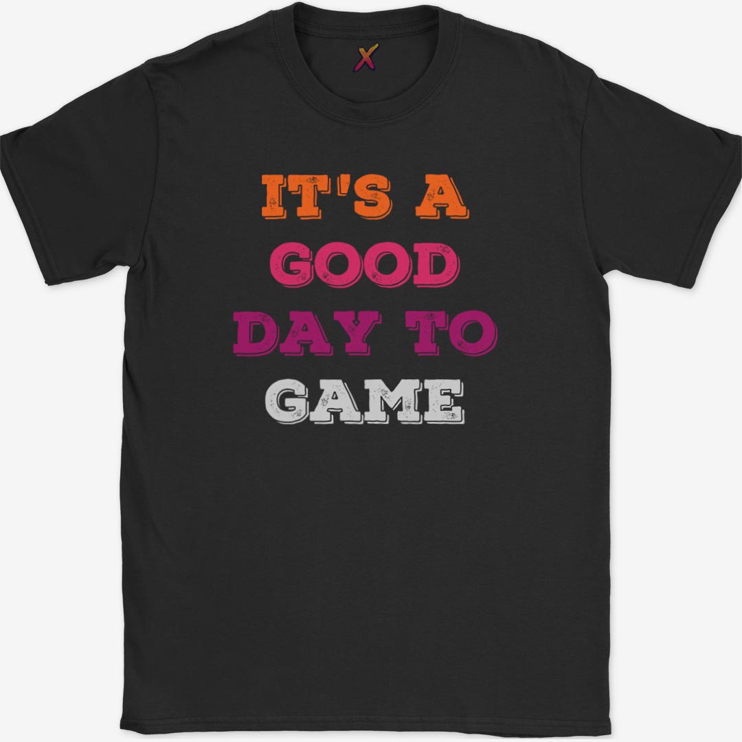 It's A Good Day To Game T-Shirt