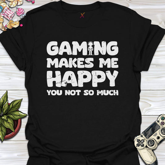 Gaming Makes Me Happy T-Shirt