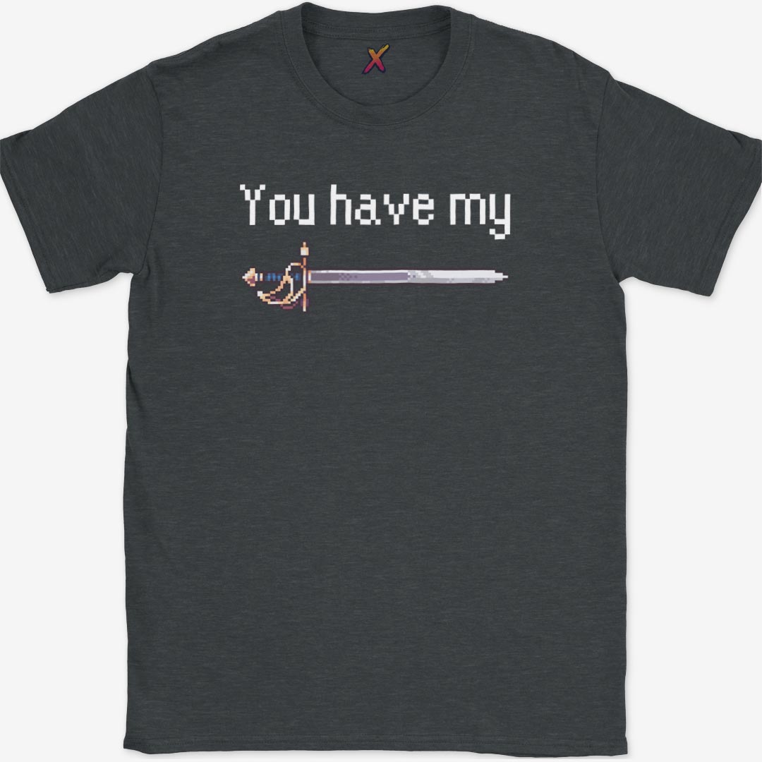You Have My Sword T-Shirt
