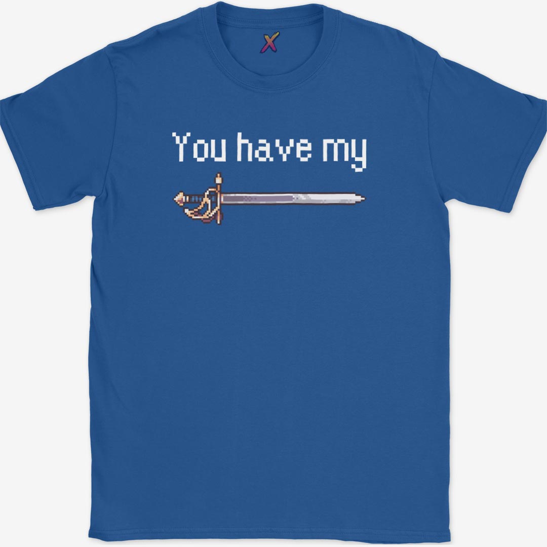 You Have My Sword T-Shirt
