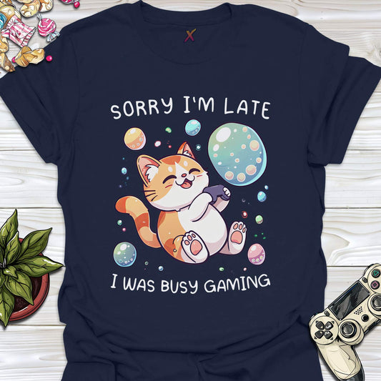 Sorry I'm Late T-Shirt