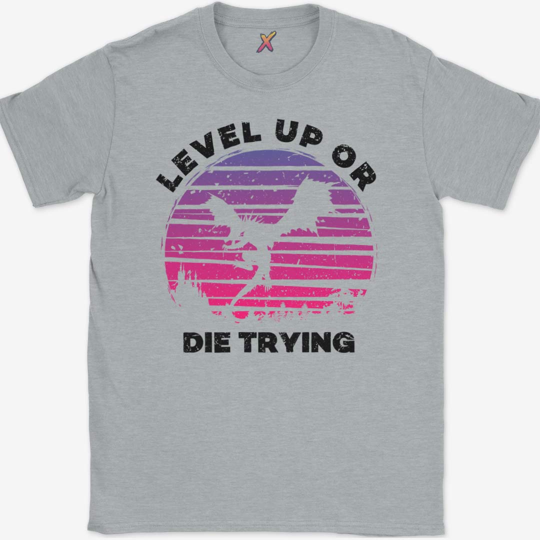 Level Up Or Die Trying T-Shirt