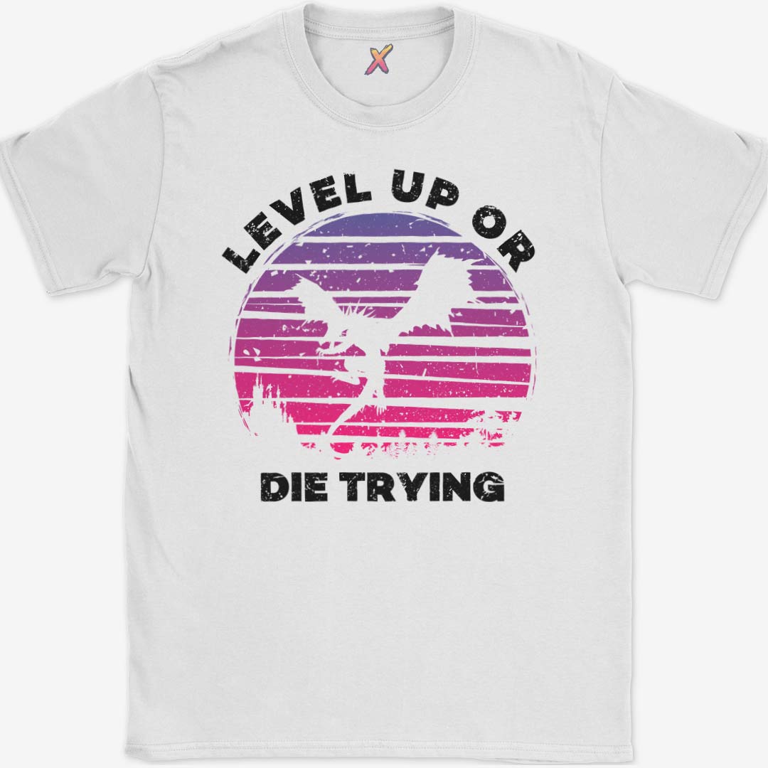 Level Up Or Die Trying T-Shirt