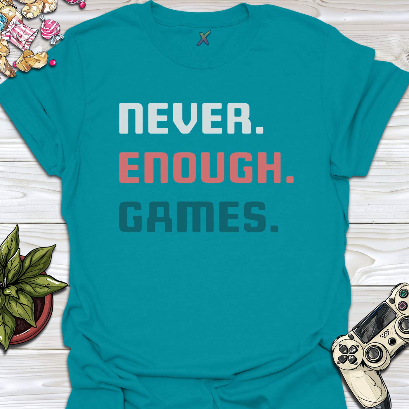 Never. Enough. Games. T-Shirt