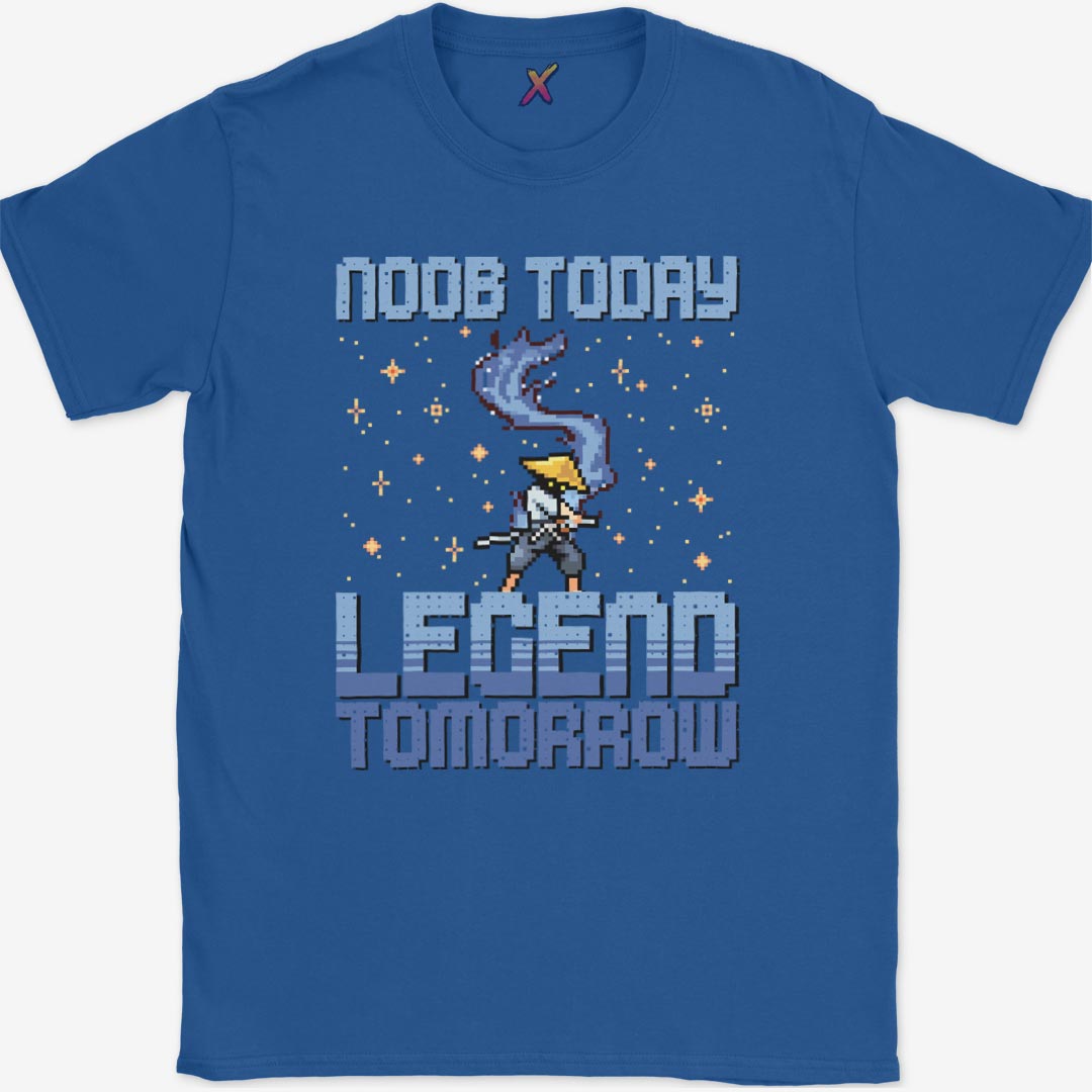 Noob Today Legend Tomorrow T-Shirt