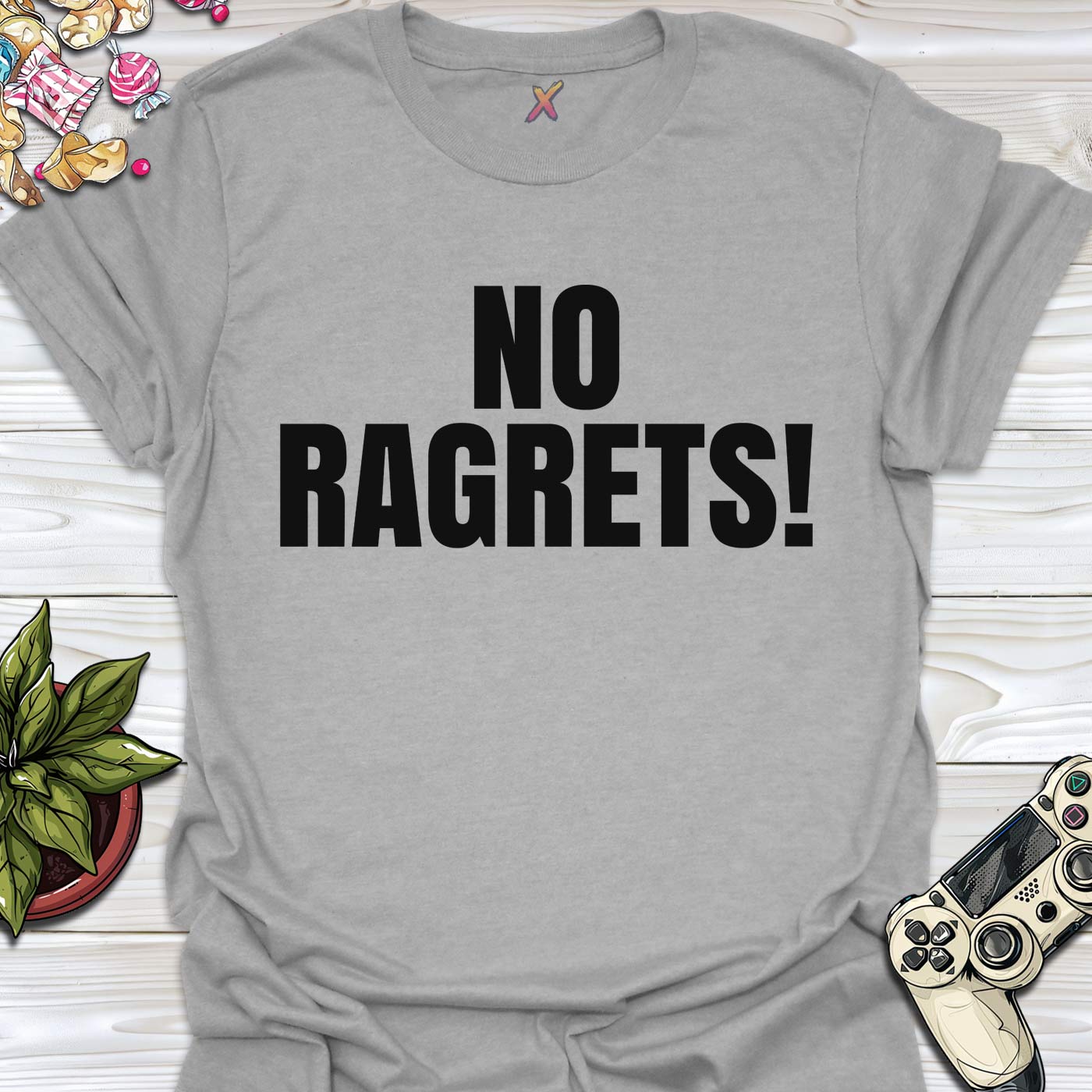 No Ragrets! T-Shirt