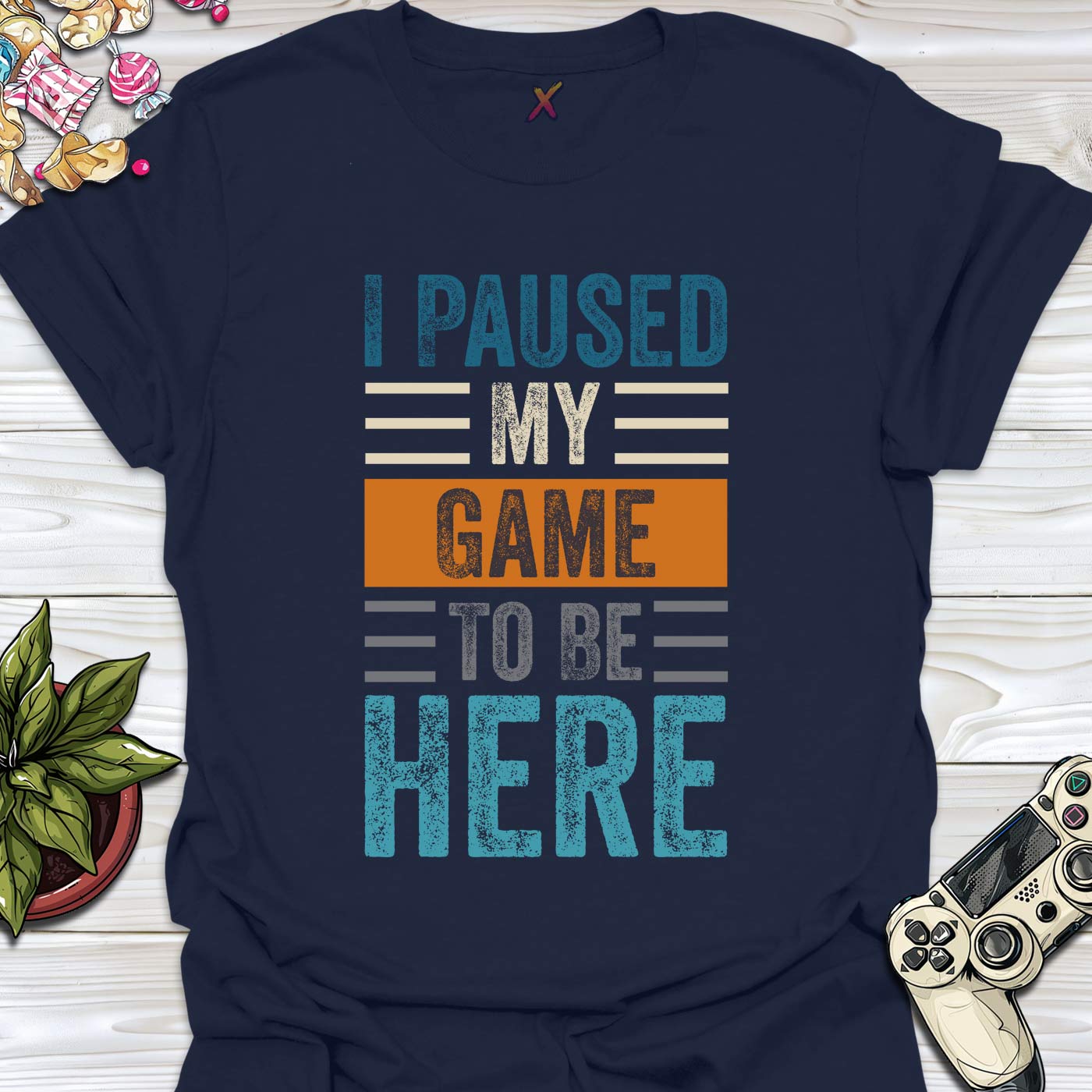 I Paused My Game To Be Here T-Shirt