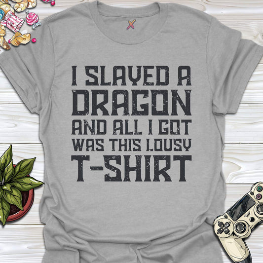 I Slayed A Dragon T-Shirt