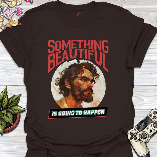 Something Beautiful T-Shirt
