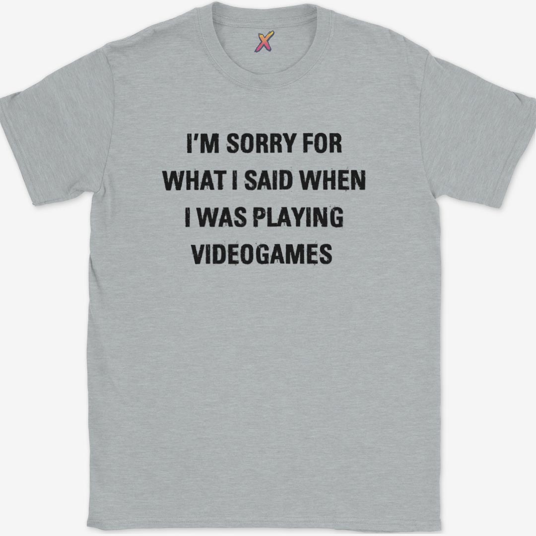 I'm Sorry For What I Said T-Shirt