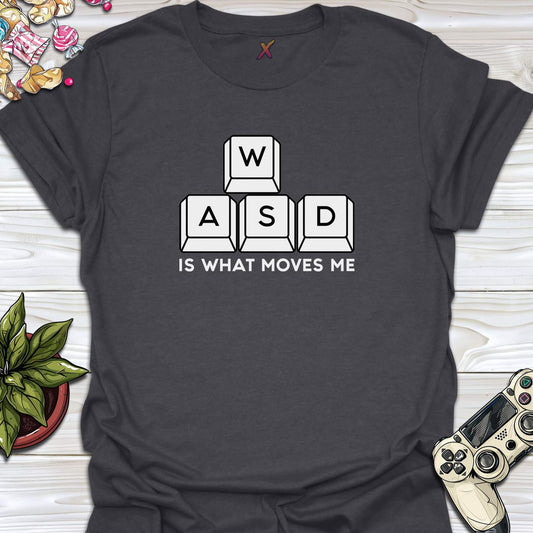 WASD Is What Moves Me T-Shirt
