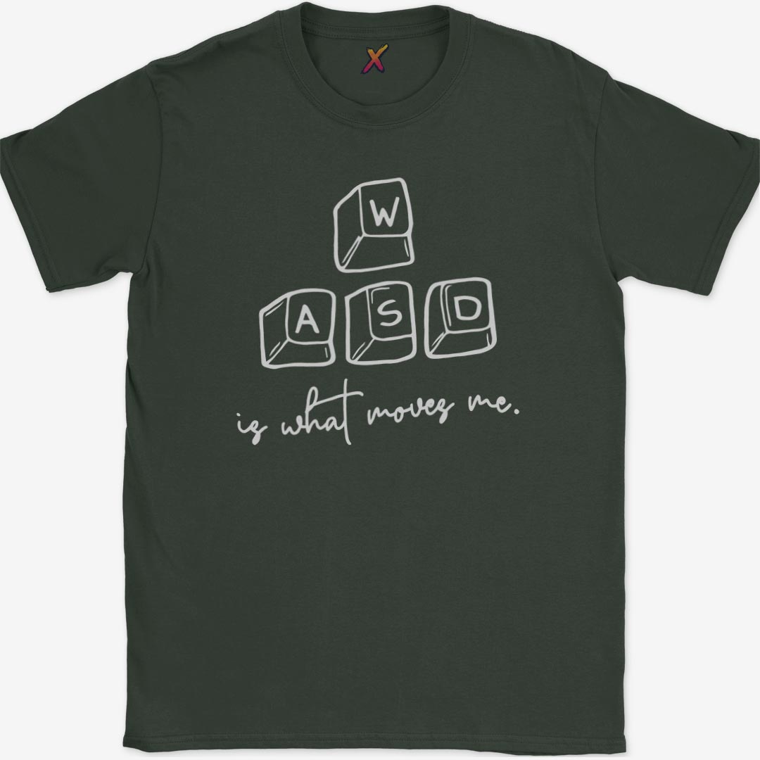 WASD is what moves me. T-Shirt