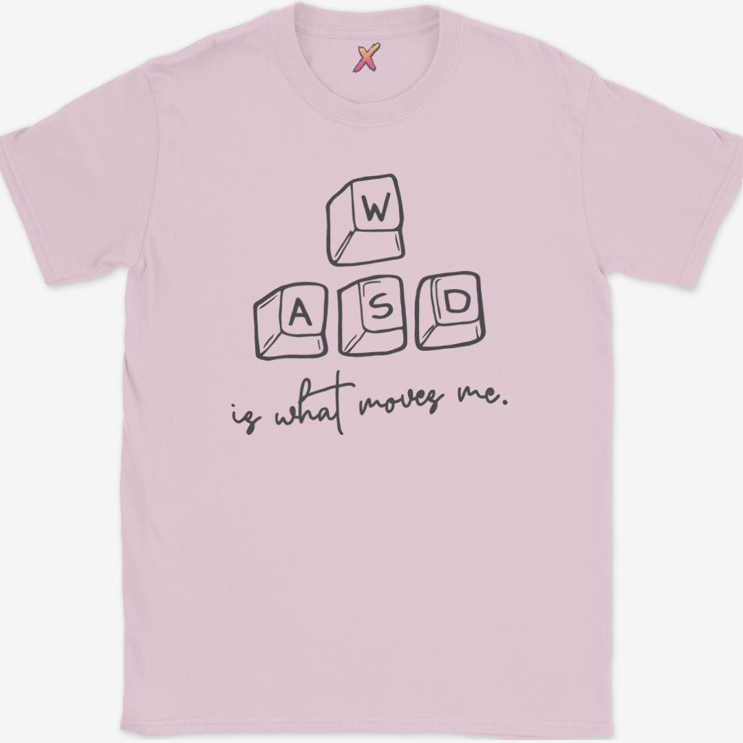 WASD is what moves me. T-Shirt