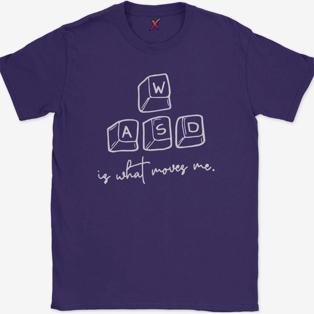 WASD is what moves me. T-Shirt