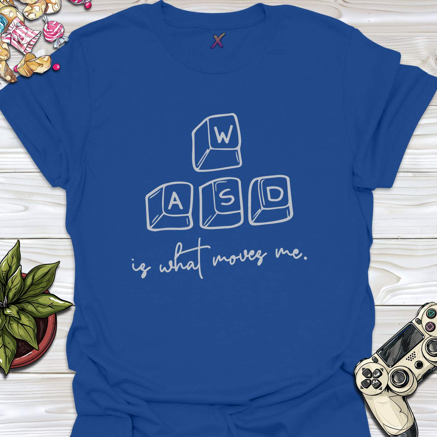 WASD is what moves me. T-Shirt