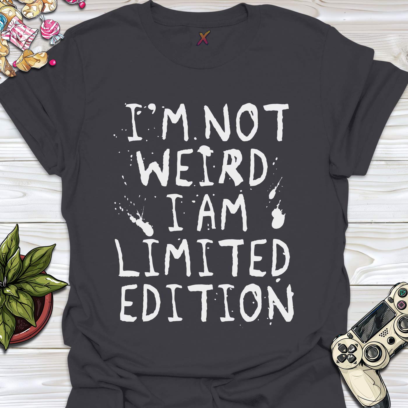 I'm Not Weird T-Shirt