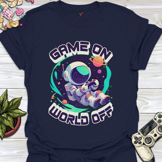 Game On World Off T-Shirt