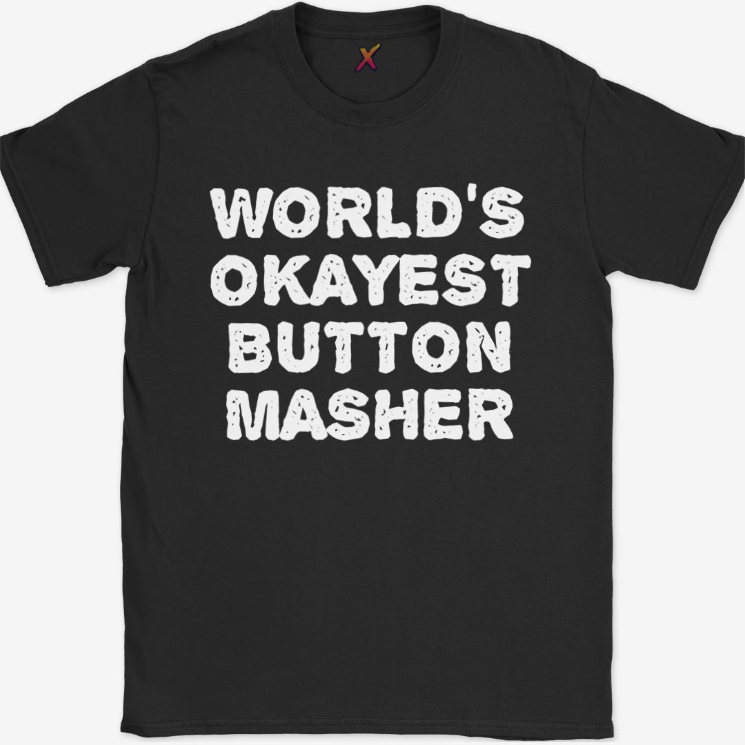 World's Okayest Button Masher T-Shirt