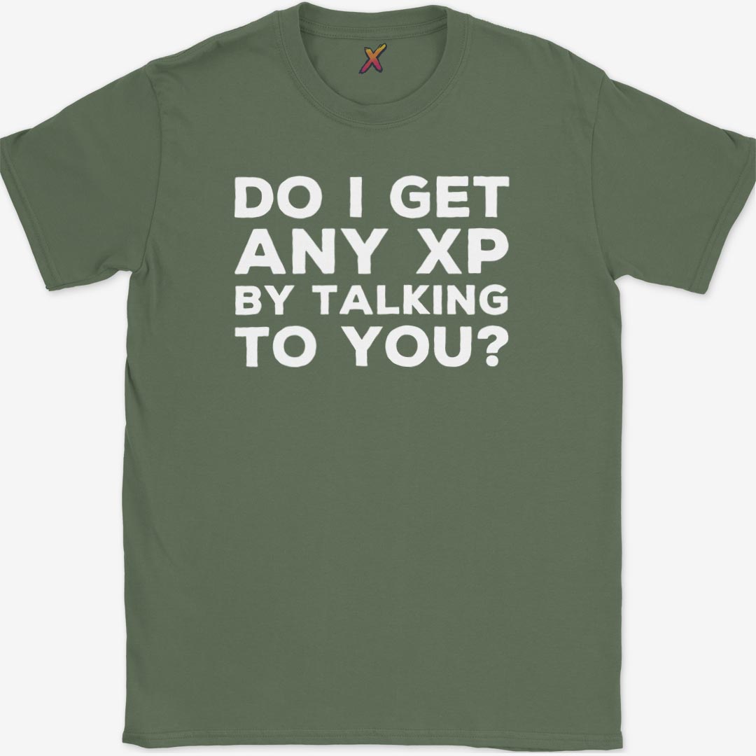Do I Get Any XP T-Shirt