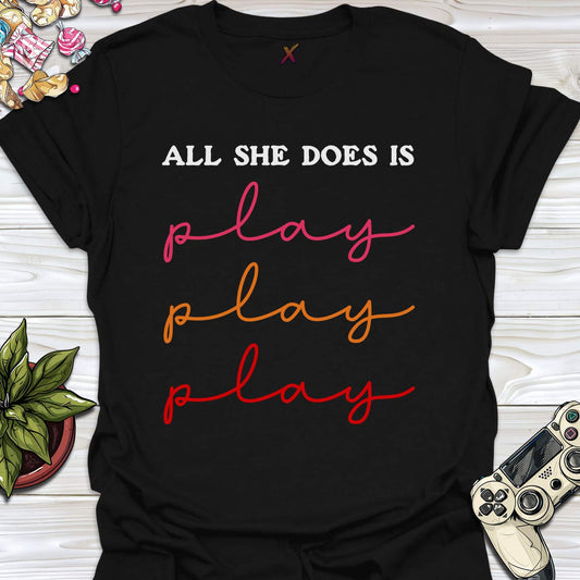 All She Does T-Shirt