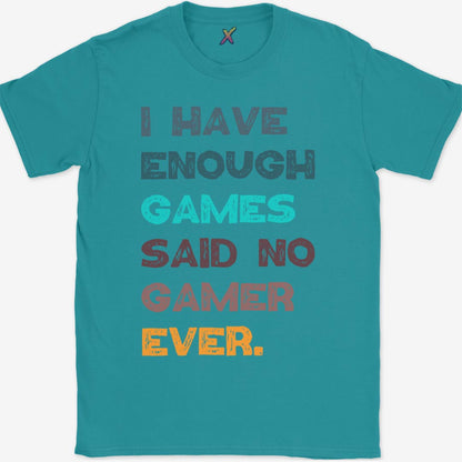 I Have Enough Games T-Shirt
