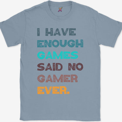 I Have Enough Games T-Shirt
