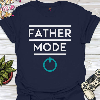 Father Mode T-Shirt