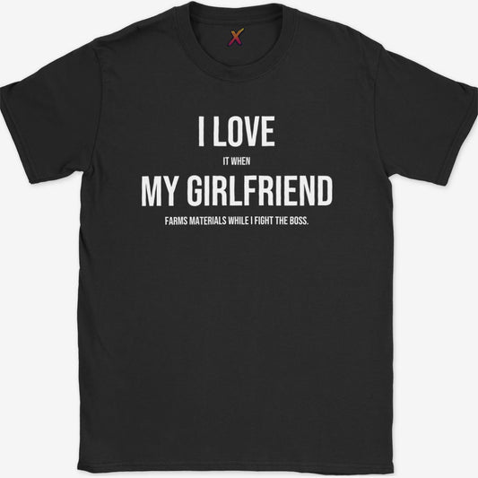 I Love My Girlfriend T-Shirt