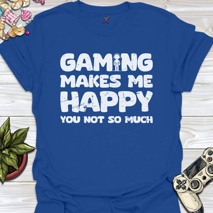 Gaming Makes Me Happy T-Shirt