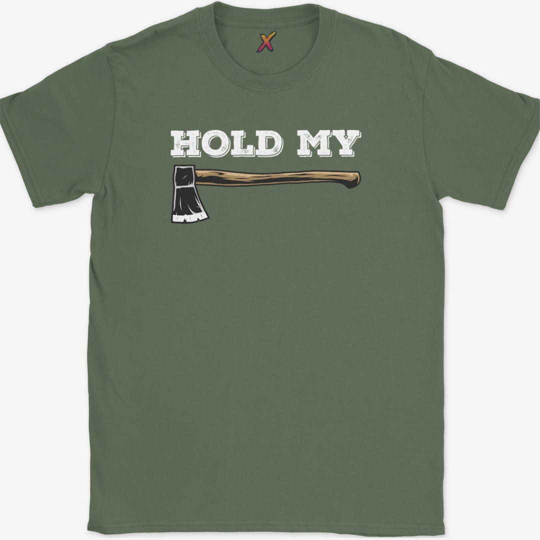 Hold my Axe T-Shirt