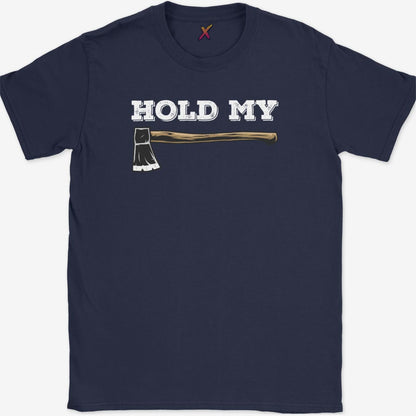 Hold my Axe T-Shirt