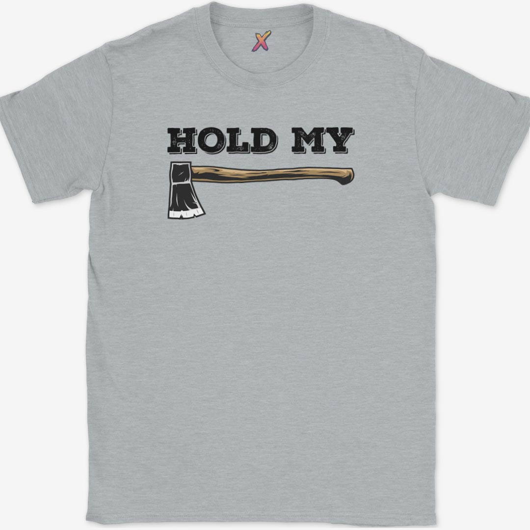 Hold my Axe T-Shirt