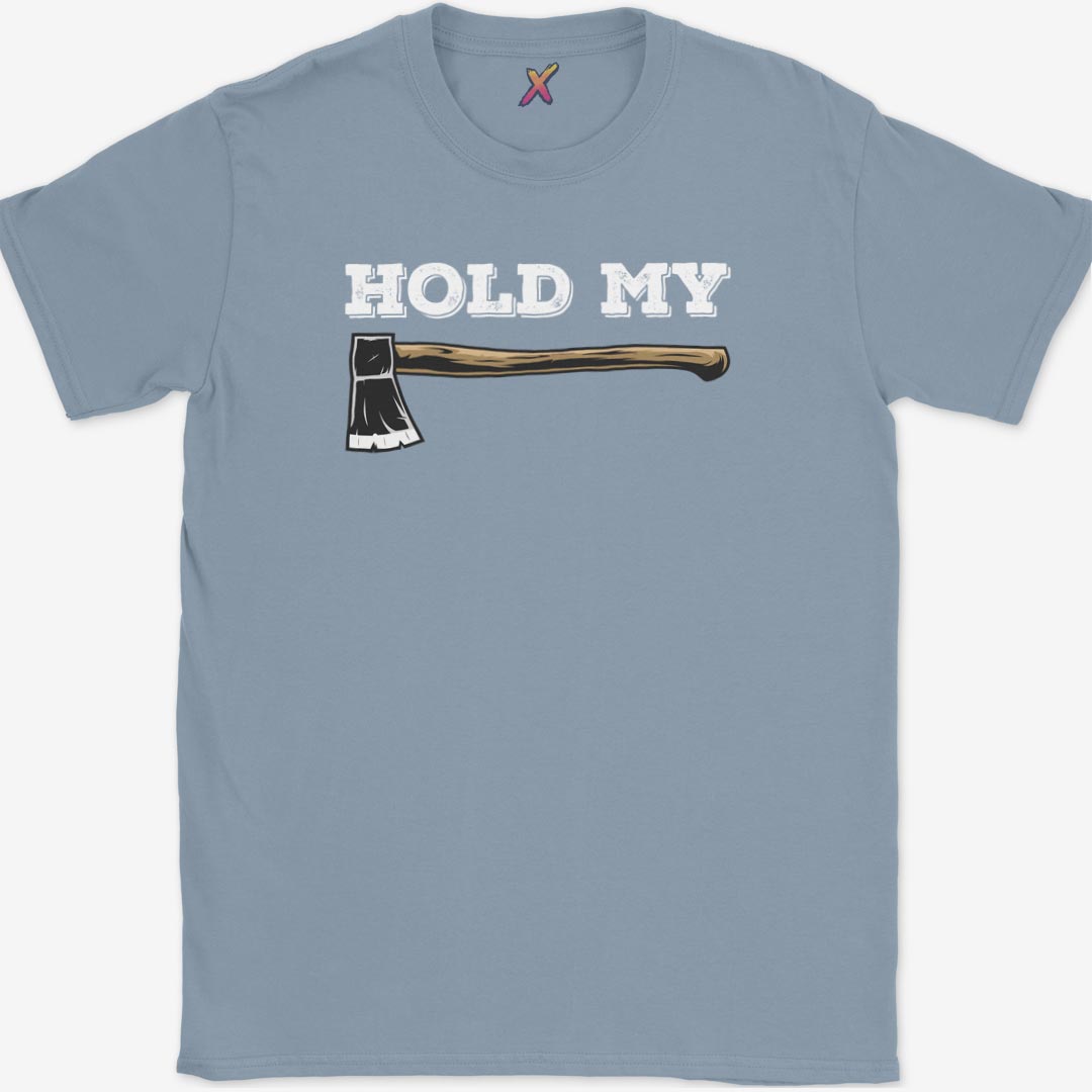 Hold my Axe T-Shirt