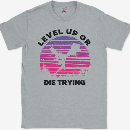 Level Up Or Die Trying T-Shirt
