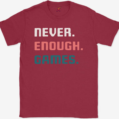 Never. Enough. Games. T-Shirt