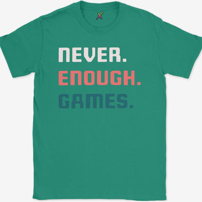 Never. Enough. Games. T-Shirt