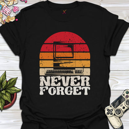 Never Forget T-Shirt