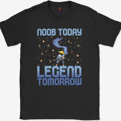 Noob Today Legend Tomorrow T-Shirt