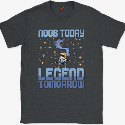 Noob Today Legend Tomorrow T-Shirt